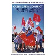 Cabin Crew Conflict by Taylor, Philip; Moore, Sian; Byford, Robert; Mccluskey, Len; Holley, Duncan, 9780745339917