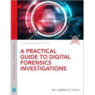 A Practical Guide to Digital Forensics Investigations by Hayes, Darren R., 9780789759917