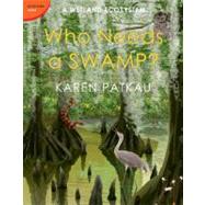 Who Needs a Swamp? A Wetland Ecosystem by Patkau, Karen, 9780887769917