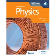 Physics for the IB Diploma Third edition by John Allum, 9781398369917
