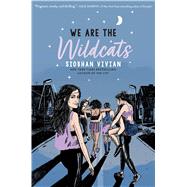 We Are the Wildcats by Vivian, Siobhan, 9781534439917