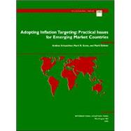 Adopting Inflation Targeting: Practical Issues for Emerging Market Countries by Schaechter, Andrea; Stone, Mark R.; Zelmer, Mark, 9781557759917