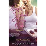 The Single Undead Moms Club by Harper, Molly, 9781982159917