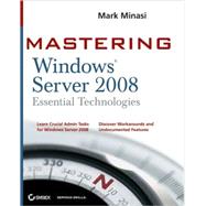 Mastering Windows Server 2008 Essential Technologies by Minasi, Mark, 9780470249918