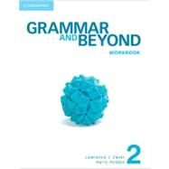 Grammar and Beyond Level 2 Workbook by Lawrence J. Zwier , Harry Holden, 9780521279918