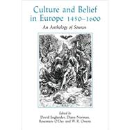 Culture and Belief in Europe 1450 - 1600 An Anthology of Sources by Englander, David; Norman, Diana; O'Day, Rosemary; Owens, W. R., 9780631169918