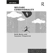 Welfare Conditionality by Watts; Beth Dr, 9781138119918