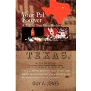 Your Pal Forever: A Tale of Two Texas Buddies by Jones, Guy, 9781453559918
