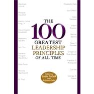 The 100 Greatest Leadership Principles of All Time by Pockell, Leslie; Avila, Adrienne, 9780446579919
