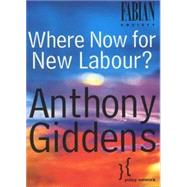 Where Now for New Labour? by Giddens, Anthony, 9780745629919