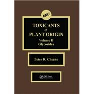 Toxicants of Plant Origin: Glycosides, Volume II by Cheeke; Peter R., 9780849369919