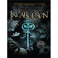 Incarceron by Fisher, Catherine, 9781410429919