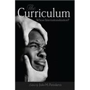 The Curriculum by Paraskeva, Joo M., 9781433129919