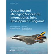 Designing and Managing Successful International Joint Development Programs by Sanders, Gregory; Cohen, Samantha, 9781442279919