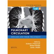 Pulmonary Circulation: Diseases and Their Treatment, Fourth Edition by Peacock; Andrew J., 9781498719919