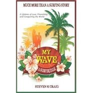 My Wave by Craig, Steven K., 9781500689919