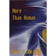 More Than Human by Knight, Paul Edward; Smart, Jack, 9781505499919
