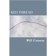 Red Thread by Conway, Will, 9781508539919