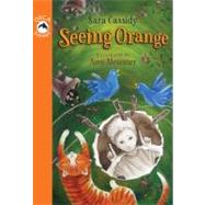 Seeing Orange by Cassidy, Sara, 9781554699919