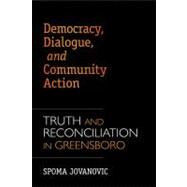 Democracy, Dialogue, and Community Action by Jovanovic, Spoma, 9781557289919