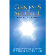 Genesis and Science by Shumpert, Edmond E., 9781973609919