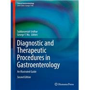 Diagnostic and Therapeutic Procedures in Gastroenterology by Sridhar, Subbaramiah; Wu, George Y., 9783319629919