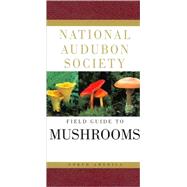 National Audubon Society Field Guide to North American Mushrooms by Unknown, 9780394519920
