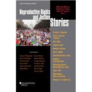 Murray, Shaw, and Siegel's Reproductive Rights and Justice Stories by Murray, Melissa; Shaw, Katherine; Siegel, Reva B., 9781683289920