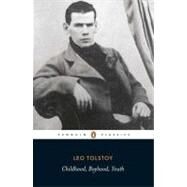 Childhood; Boyhood; Youth by Tolstoy, Leo (Author); Rosengrant, Judson (Introduction by); Rosengrant, Judson (Translator), 9780140449921