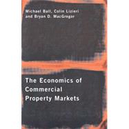 The Economics of Commercial Property Markets by Ball; Michael, 9780415149921