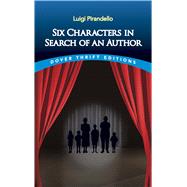 Six Characters in Search of an Author by Pirandello, Luigi, 9780486299921
