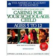 Caring for Your School Age Child by SCHOR, EDWARD L., 9780553379921