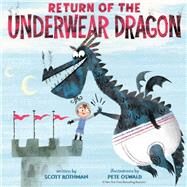 Return of the Underwear Dragon by Rothman, Scott; Oswald, Pete, 9780593119921