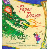 The Paper Dragon by Davol, Marguerite W.; Sabuda, Robert, 9780689319921