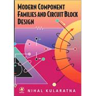 Modern Component Families and Circuit Block Design by Kularatna, 9780750699921