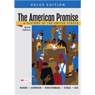The American Promise, Value Edition, Combined Volume A History of the United States by Roark, James L.; Johnson, Michael; Furstenberg, Francois; Stage, Sarah; Igo, Sarah, 9781319329921