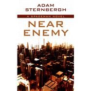 Near Enemy by Sternbergh, Adam, 9781410479921