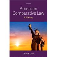American Comparative Law A History by Clark, David S., 9780195369922