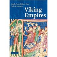 Viking Empires by Angelo Forte , Richard Oram , Frederik Pedersen, 9780521829922