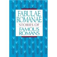 Fabulae Romanae: Stories of Famous Romans by Perry, D., 9780801309922
