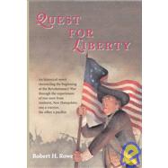 Quest for Liberty by Rowe, Robert H., 9780914339922