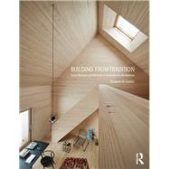Building from Tradition by Golden, Elizabeth M., 9781138909922