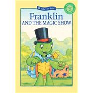 Franklin and the Magic Show by Jennings, Sharon; Jeffrey, Sean; Sinkner, Alice; Southern, Shelley, 9781550749922