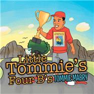 Little Tommie's Four B's by Mabry, Tommie, 9781973649922