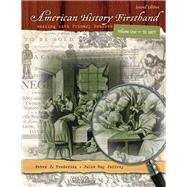 American History Firsthand Working with Primary Sources, Volume 1 by Frederick, Peter J.; Jeffrey, Julie Roy, 9780205559923