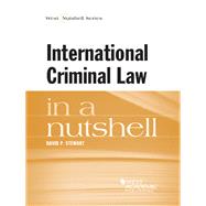International Criminal Law in a Nutshell by Stewart, David P., 9780314149923