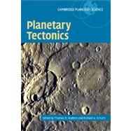 Planetary Tectonics by Edited by Thomas R. Watters , Richard A. Schultz, 9780521749923
