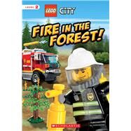 LEGO City: Fire in the Forest! by Scholastic; Brooke, Samantha; Scholastic, 9780545369923