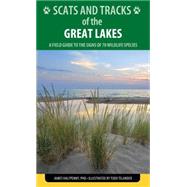 Falcon Guide Scats and Tracks of the Great Lakes by Halfpenny, James C., Ph.D.; Telander, Todd, 9781493009923