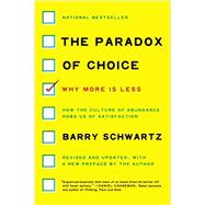 The Paradox of Choice by Schwartz, Barry, 9780062449924